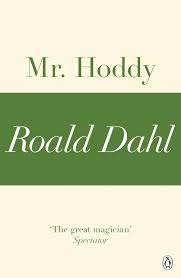 Book cover of Mr Hoddy by Roald Dahl Book cover of Mr Hoddy by Roald Dahl